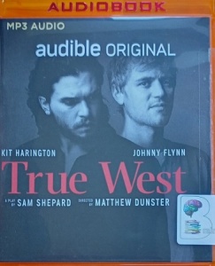 True West written by Sam Shepard performed by Kit Harington and Johnny Flynn on MP3 CD (Unabridged)